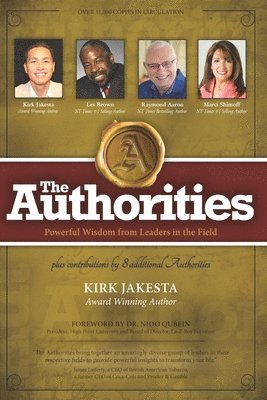 The Authorities - Kirk Jakesta: Powerful Wisdom from Leaders in the Field 1