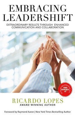 Embracing Leadershift: Extraordinary Results Through Enhanced Communication and Collaboration 1
