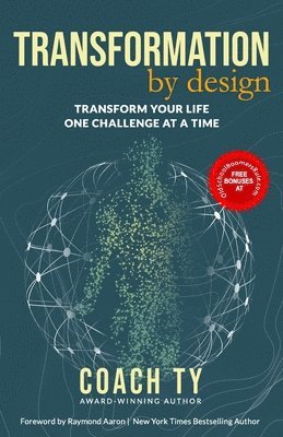 bokomslag Transformation by Design: Transform Your Life One Challenge at a Time