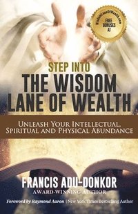 bokomslag Step Into the Wisdom Lane of Wealth