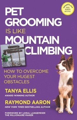 Pet Grooming Is Like Mountain Climbing 1