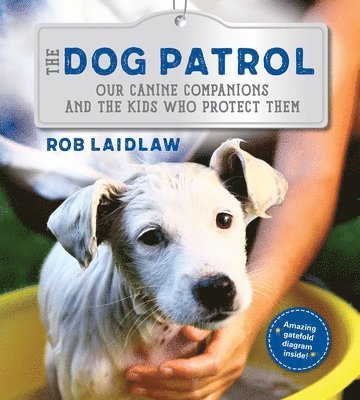 Rob Laidlaw - Dog Patrol, Inbunden