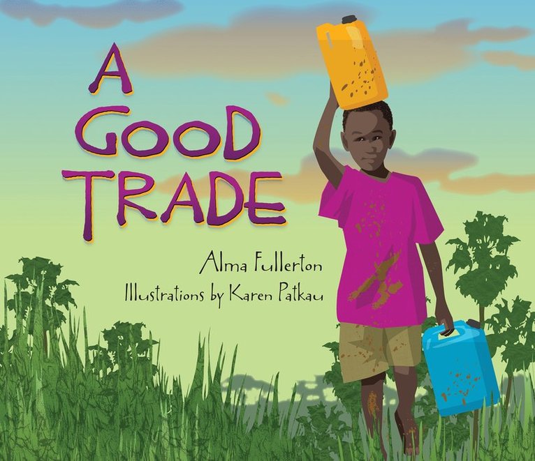 Alma Fullerton - Good Trade, Inbunden