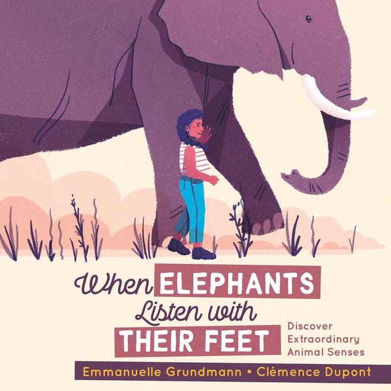 Emmanuelle Grundmann - When Elephants Listen With Their Feet, Inbunden