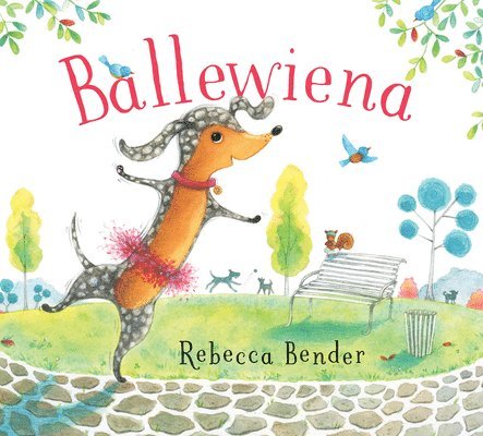 Rebecca Bender - Ballewiena, Inbunden