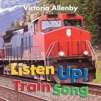 bokomslag Listen Up! Train Song