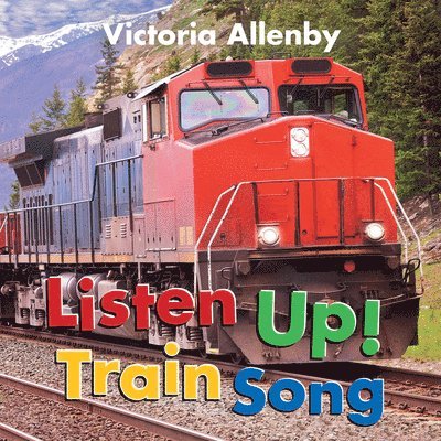 Listen Up! Train Song 1