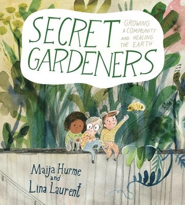 Lina Laurent - Secret Gardeners, Häftad