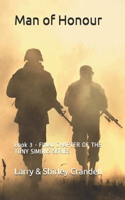 Man of Honour: Book 3 - FINAL CHAPTER OF THE TONY SIMONS SERIES 1
