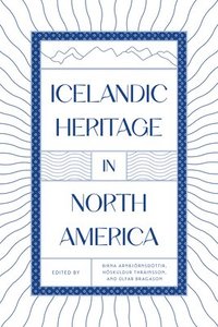 bokomslag Icelandic Heritage in North America