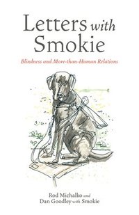 bokomslag Letters with Smokie: Blindness and More-Than-Human Relations