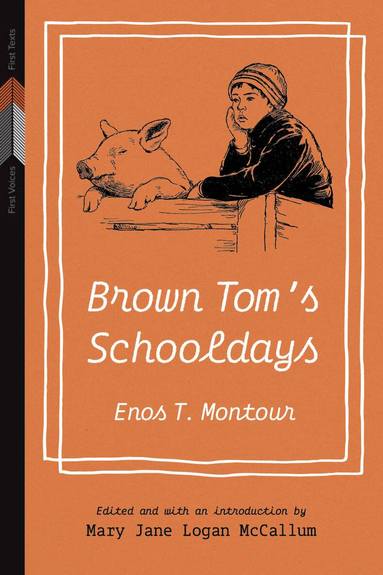 Enos T. Montour, Mary Jane Logan McCallum - Brown Tom's Schooldays, Häftad
