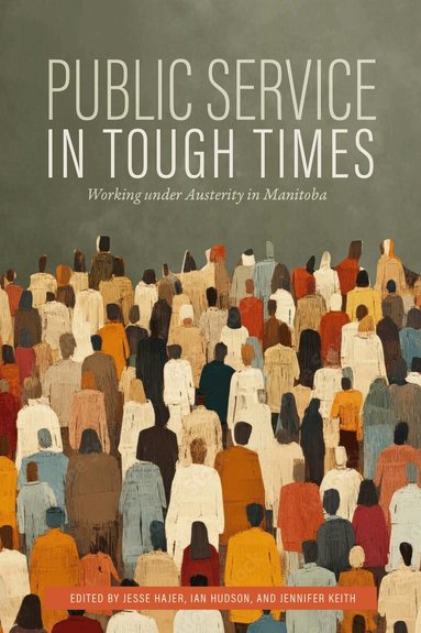 Jesse Hajer, Jesse Hajer, Ian Hudson, Jennifer Keith - Public Service in Tough Times, Häftad