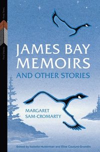 bokomslag James Bay Memoirs and Other Stories