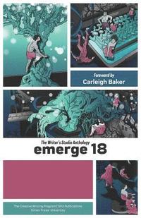 bokomslag emerge 18: The Writer's Studio Anthology