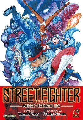 bokomslag Street Fighter The Novel: Where Strength Lies (Paperback)