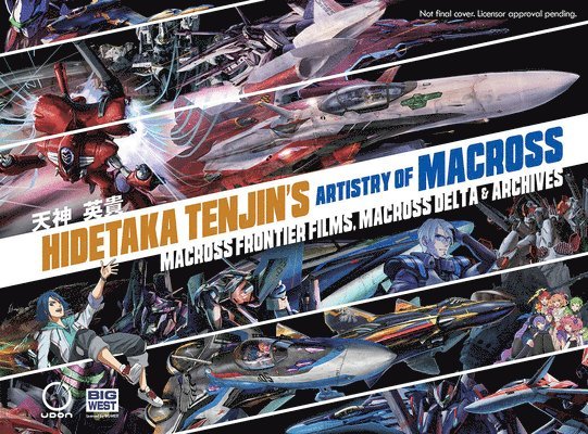 Hidetaka Tenjin - Hidetaka Tenjin's Artistry of Macross: Macross Frontier Films, Macross Delta, Inbunden