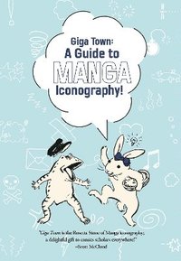 bokomslag Giga Town: The Guide to Manga Iconography