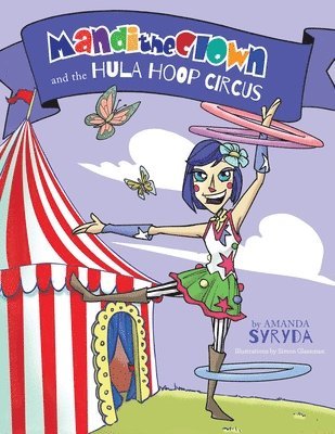 Mandi the Clown and the Hula Hoop Circus 1