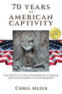 bokomslag 70 Years of American Captivity