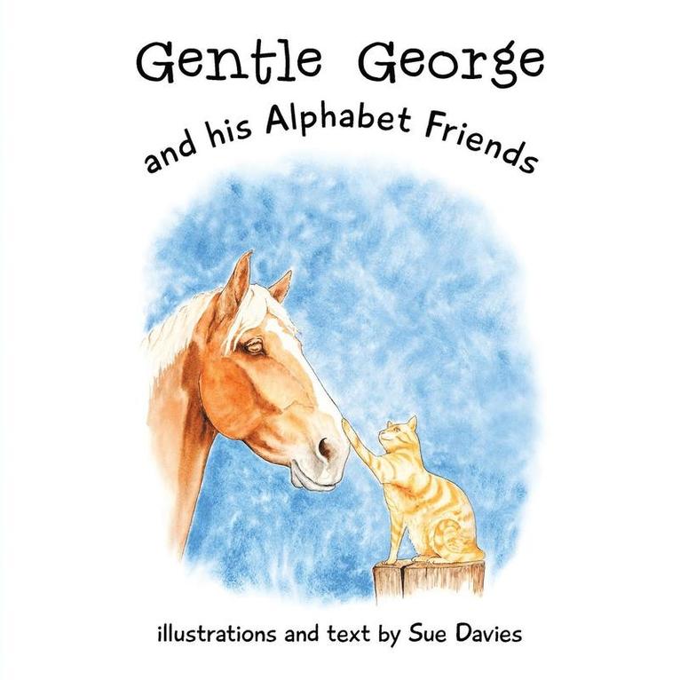 Gentle George and his Alphabet Friends 1