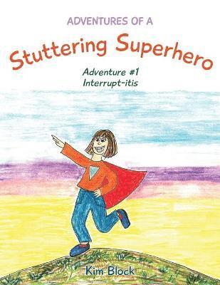 Adventures of a Stuttering Superhero 1