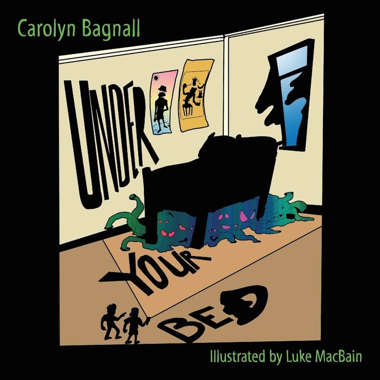 Carolyn Bagnall - Under Your Bed, Häftad