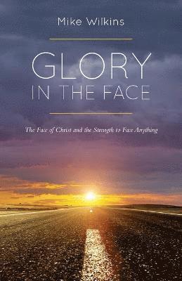 Glory in the Face 1