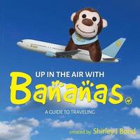 bokomslag Up in the Air with Bananas