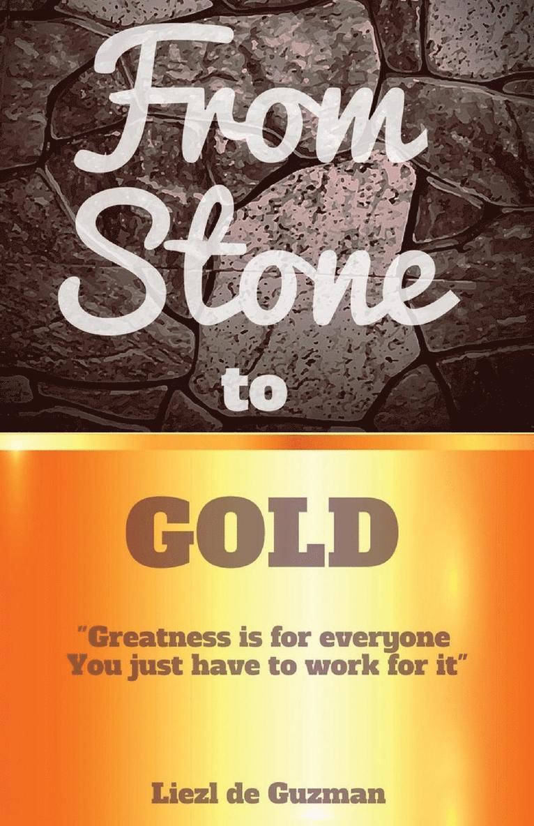 From Stone to Gold 1