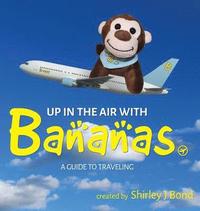 bokomslag Up in the Air with Bananas