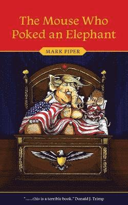 Mark Piper - Mouse Who Poked an Elephant, Häftad