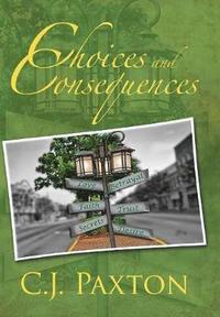 bokomslag Choices and Consequences