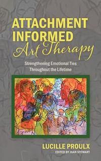 bokomslag Attachment Informed Art Therapy