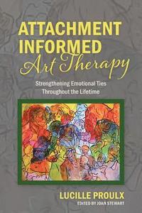 bokomslag Attachment Informed Art Therapy