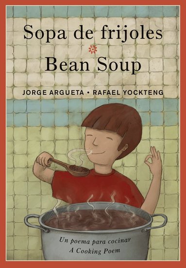 Jorge Argueta - Sopa de frijoles / Bean Soup, Häftad