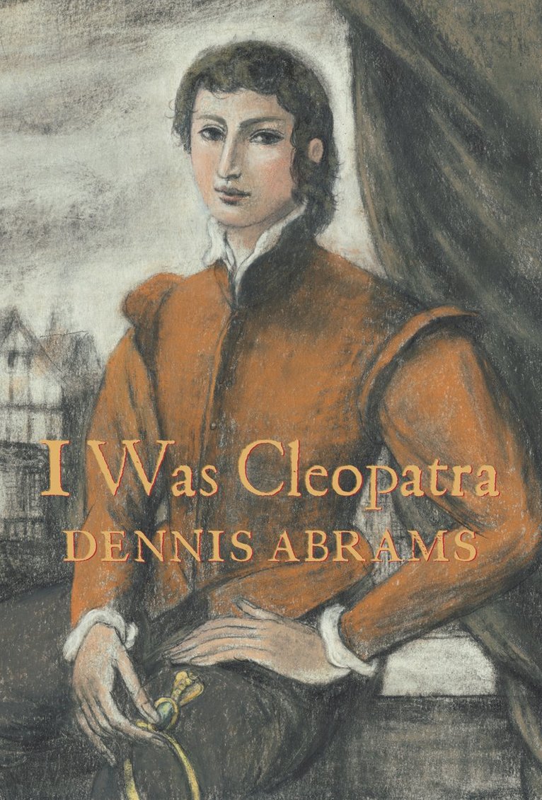 Dennis Abrams - I Was Cleopatra, Inbunden