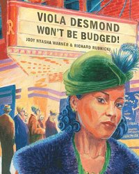 bokomslag Viola Desmond Won't Be Budged!