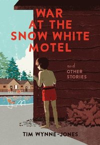 bokomslag War at the Snow White Motel and Other Stories