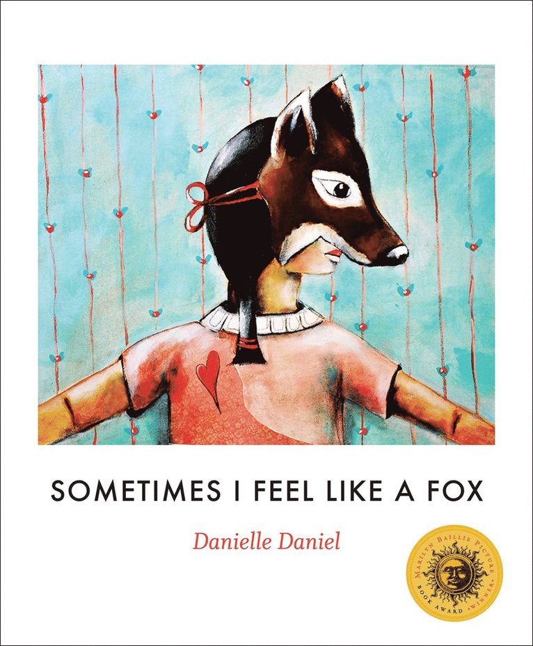 Danielle Daniel - Sometimes I Feel Like a Fox, Häftad