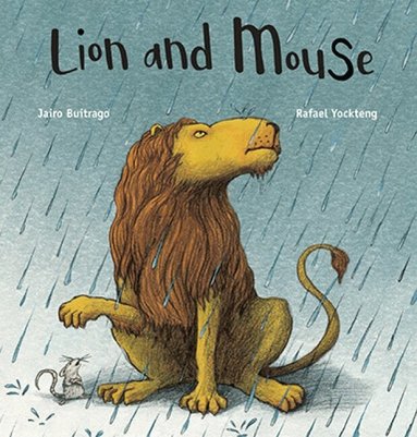 Jairo Buitrago - Lion and Mouse, Inbunden