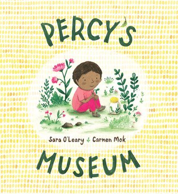 Sara O'Leary - Percy's Museum, Inbunden