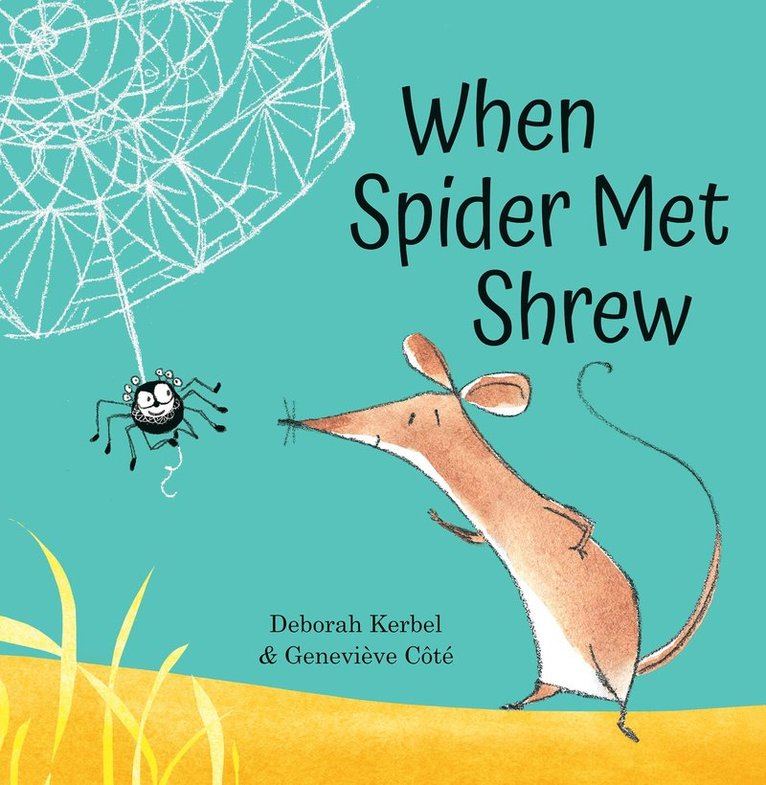 Deborah Kerbel - When Spider Met Shrew, Inbunden