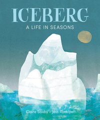 bokomslag Iceberg: A Life in Seasons