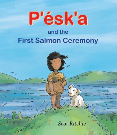 Scot Ritchie - P'ésk'a and the First Salmon Ceremony, Häftad