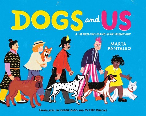 Dogs and Us: A Fifteen-Thousand-Year Friendship 1