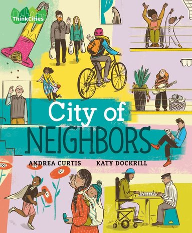 Andrea Curtis - City of Neighbors, Inbunden