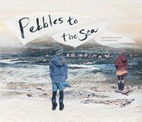 bokomslag Pebbles to the Sea