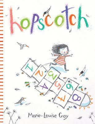 Marie-Louise Gay - Hopscotch, Inbunden