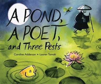 bokomslag A Pond, a Poet, and Three Pests